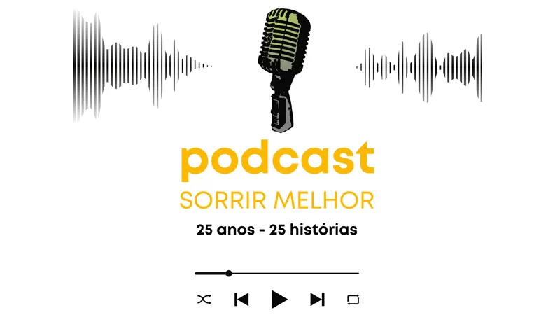 Podcast “Sorrir Melhor” chega ao fim com 25 histórias para recordar